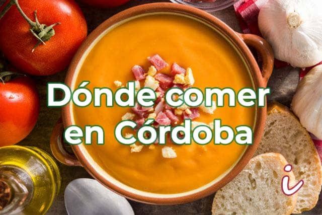 imagen de un salmorejo con el texto "dónde comer en Córdoba"