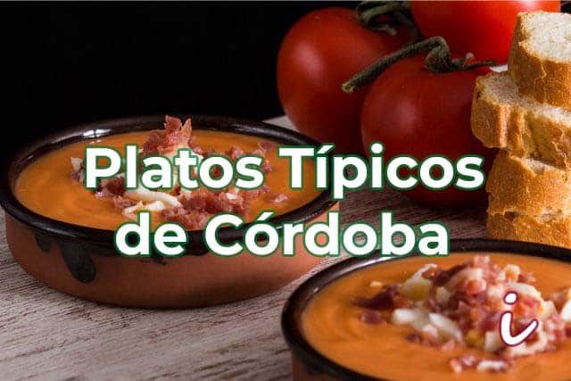 imagen con unos platos de salmorejo y el texto "platos típicos de Córdoba"
